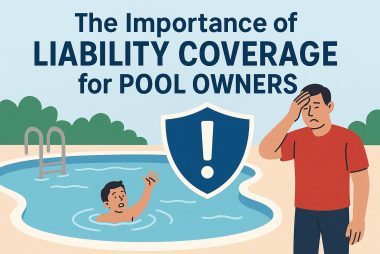 The importance of liability coverage for pool owners.